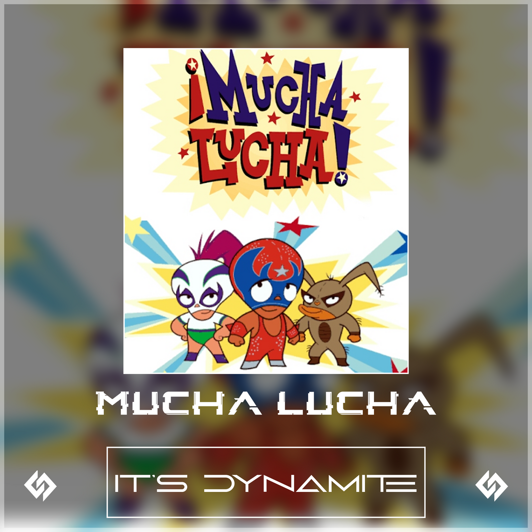¡Mucha Lucha! (It's Dynamite Remix)