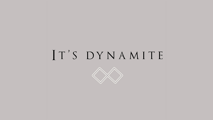 Who is It’s Dynamite?