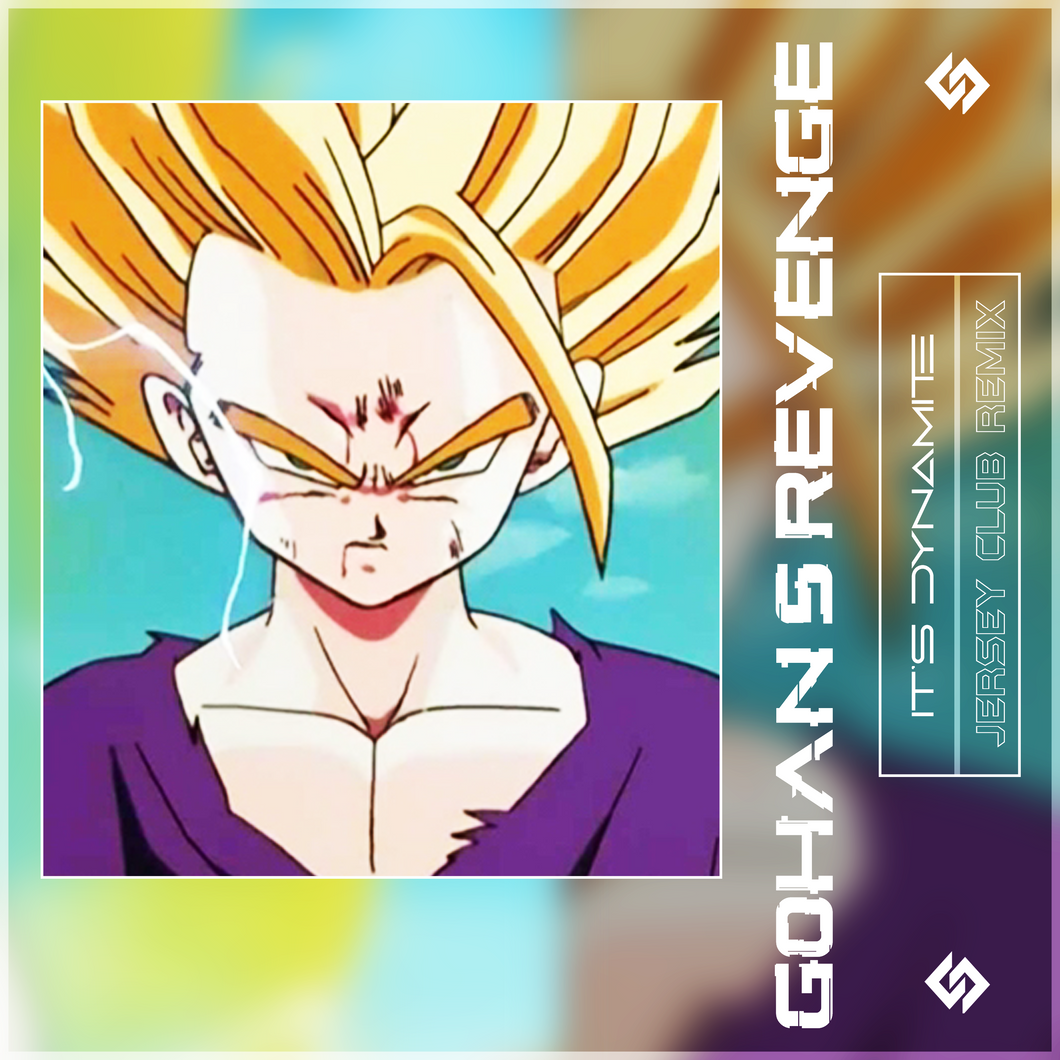Gohan’s Revenge | It's Dynamite & KnightTheProducer! Remix