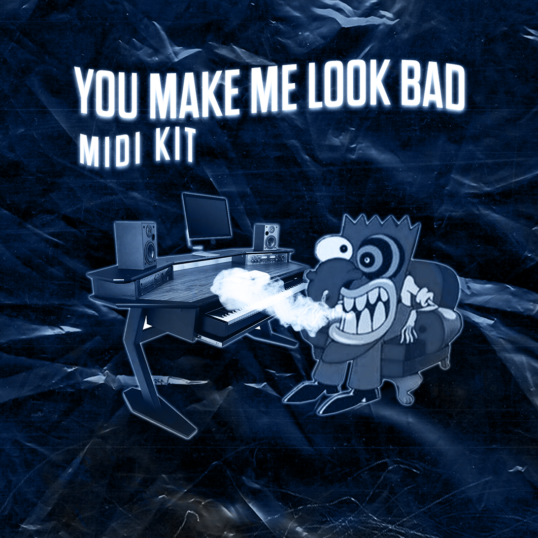 You Make Me Look Bad Midi Kit