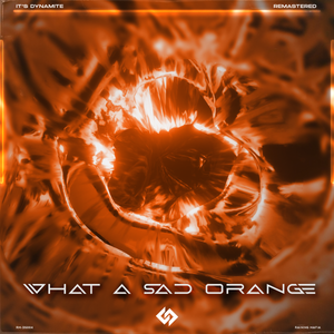 What a Sad Orange (Remastered)